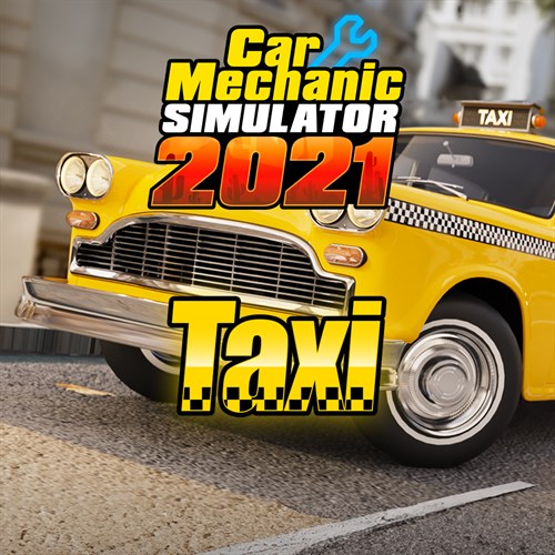 Car Mechanic Simulator 2021 - Taxi DLC Xbox One & Series X|S (покупка на любой аккаунт / ключ) (США)
