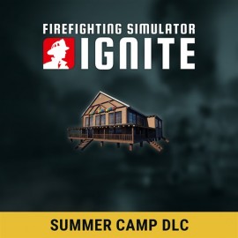 Firefighting Simulator: Ignite - Summer Camp DLC Xbox Series X|S (покупка на новый аккаунт) (Турция)