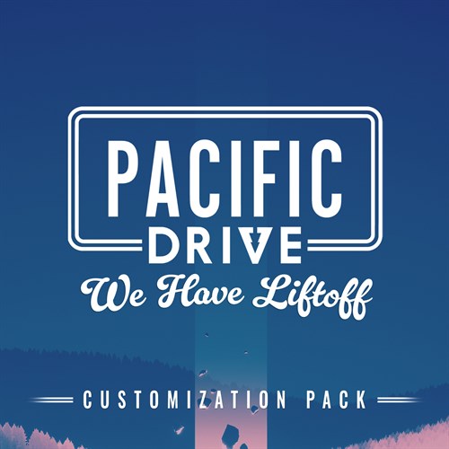Pacific Drive: We Have Liftoff Customization Pack Xbox Series X|S (покупка на любой аккаунт / ключ) (США)