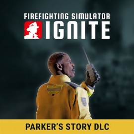 Firefighting Simulator: Ignite - Parker's Story DLC Xbox Series X|S (покупка на любой аккаунт / ключ) (США)