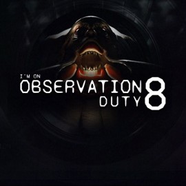 I'm on Observation Duty 8 Xbox Series X|S (покупка на любой аккаунт / ключ) (США)