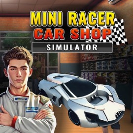Mini Racer Car Shop Simulator Xbox One & Series X|S (покупка на новый аккаунт) (Турция) Mini Racer Car Shop Simulator Xbox One & Series X|S (покупка на новый аккаунт) (Турция)