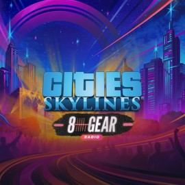 Cities: Skylines - 8 Gear Radio - Cities: Skylines - Remastered Xbox Series X|S (покупка на любой аккаунт / ключ) (США)