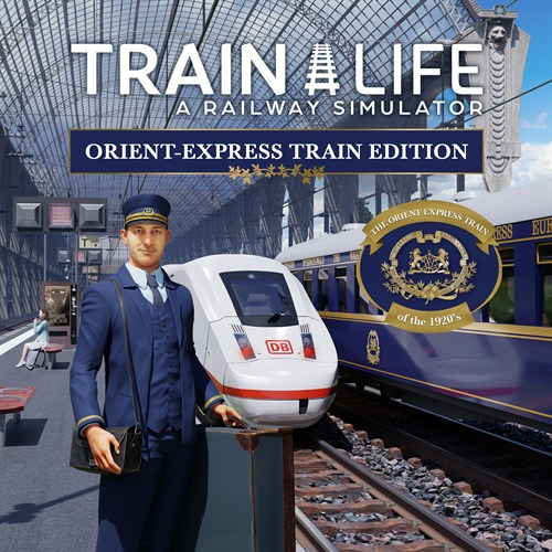Train Life - Orient-Express Train Edition Xbox One & Series X|S (покупка на любой аккаунт / ключ) (Польша)