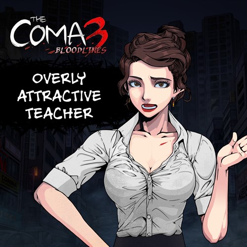 The Coma 3: Bloodlines - Overly Attractive Teacher Skin Xbox One & Series X|S (покупка на любой аккаунт / ключ) (США)