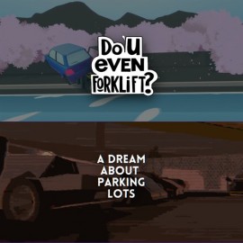 Do You even Forklift? + A Dream About Parking Lots bundle Xbox One & Series X|S (покупка на любой аккаунт / ключ) (США)