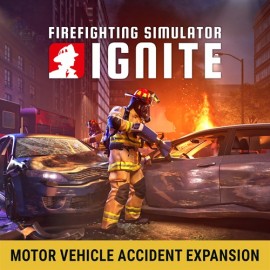 Firefighting Simulator: Ignite - Motor Vehicle Accident Expansion XBOX Series X|S (покупка на новый аккаунт) (Турция)