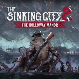 The Sinking City 2 – The Holloway Manor XBOX Series X|S (покупка на любой аккаунт / ключ) (США)