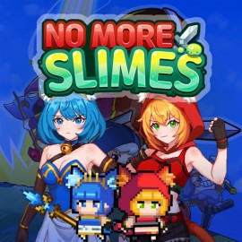No More Slimes!! - 