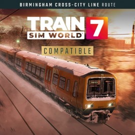 Train Sim World 7: Birmingham Cross-City Line: Lichfield - Bromsgrove & Redditch - Train Sim World 7: Free Starter Edition XBOX Series X|S (покупка на новый аккаунт) (Турция)