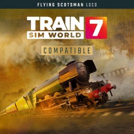 Train Sim World 7: LNER Class A3 60103 Flying Scotsman - Train Sim World 7: Free Starter Edition XBOX Series X|S (покупка на любой аккаунт / ключ) (США)