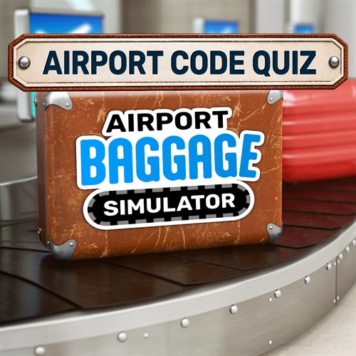 Airport Baggage Simulator - Airport Code Quiz XBOX Series X|S (покупка на новый аккаунт) (Турция)