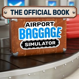 Airport Baggage Simulator - The Official Book XBOX Series X|S (покупка на любой аккаунт / ключ) (США) Airport Baggage Simulator - The Official Book XBOX Series X|S (покупка на любой аккаунт / ключ) (США)