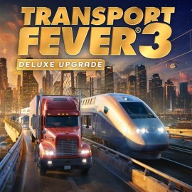 Transport Fever 3: Deluxe Upgrade XBOX Series X|S (покупка на любой аккаунт / ключ) (США)