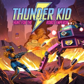 Thunder Kid: Hunt for the Robot Emperor Xbox One & Series X|S (покупка на аккаунт) (Турция)