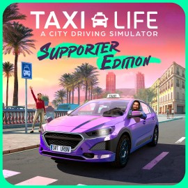 Taxi Life - Supporter Edition Xbox Series X|S (покупка на аккаунт) (Турция)