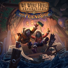 We Were Here Expeditions: The FriendShip Xbox One & Series X|S (покупка на аккаунт) (США)