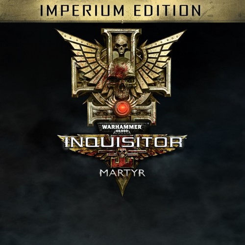 Warhammer 40,000: Inquisitor - Martyr | Imperium edition Xbox One & Series X|S (покупка на любой аккаунт / ключ) (США)